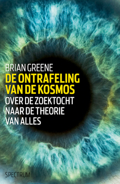 De ontrafeling van de kosmos - Brian Greene (ISBN 9789000332960)