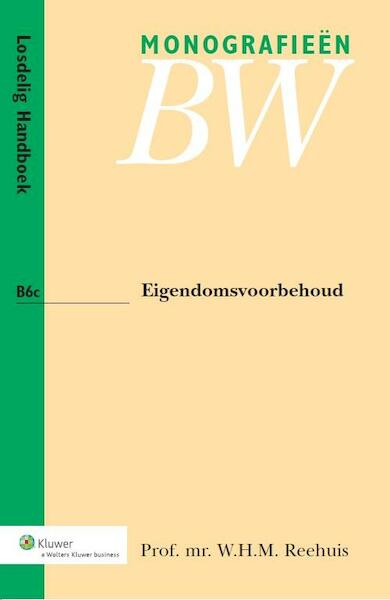 Eigendomsvoorbehoud - W.H.M. Reehuis (ISBN 9789013050295)