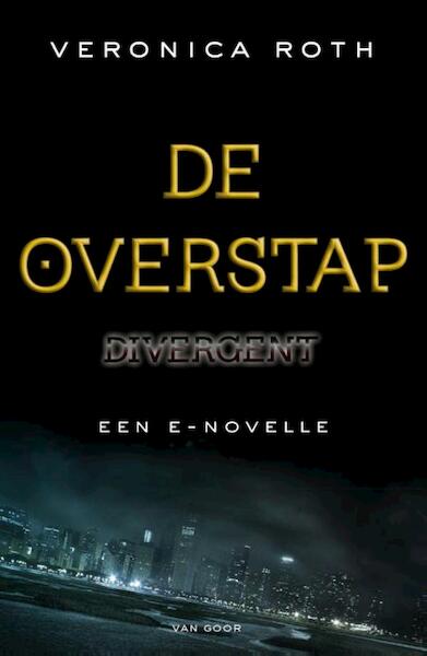 Divergent - De overstap - Veronica Roth (ISBN 9789000332755)
