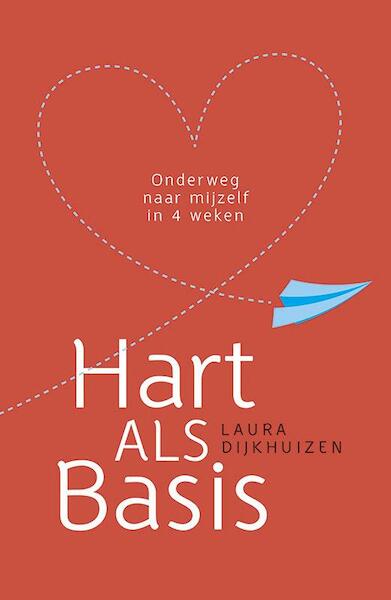 Hart als basis - Laura Dijkhuizen (ISBN 9789029722940)