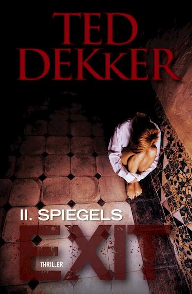 Exit / 2 Spiegels - Ted Dekker (ISBN 9789043523134)