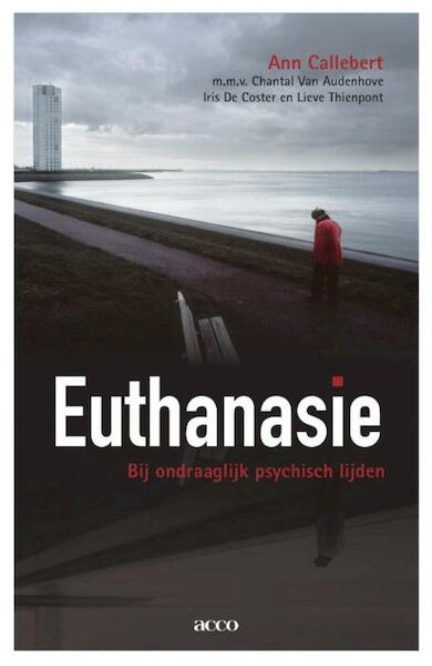Euthanasie bij ondraaglijk psychisch lijden - Ann Callebert (ISBN 9789033495946)