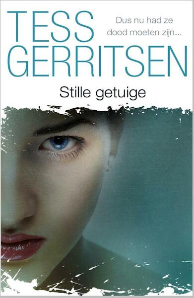 Stille getuige - Tess Gerritsen (ISBN 9789461999726)