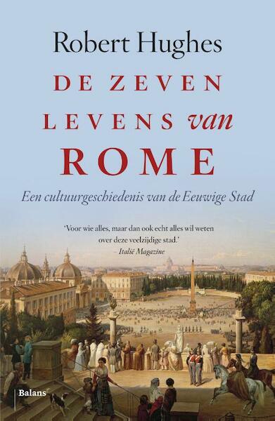 De zeven levens van Rome - Robert Hughes (ISBN 9789460039744)