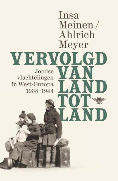 Vervolgd van land tot land - Insa Meinen, Ahlrich Meyer (ISBN 9789460423307)