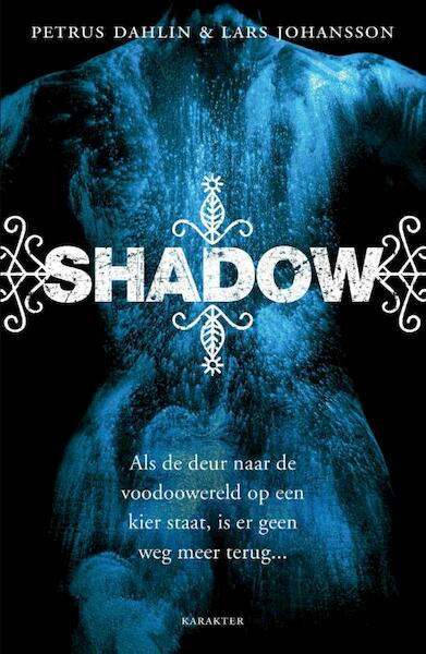 Shadow - Petrus Dahlin, Lars Johansson (ISBN 9789045204116)