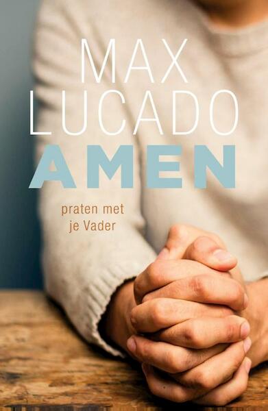Amen - Max Lucado (ISBN 9789029723770)