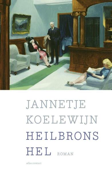 Heilbrons hel - Jannetje Koelewijn (ISBN 9789025444358)