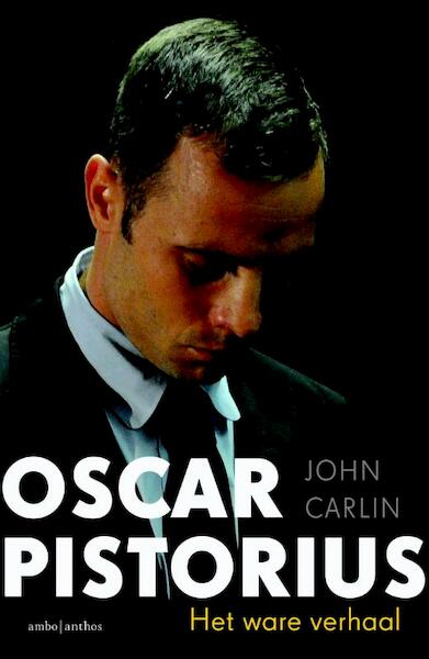 Oscar Pistorius - John Carlin (ISBN 9789026330599)