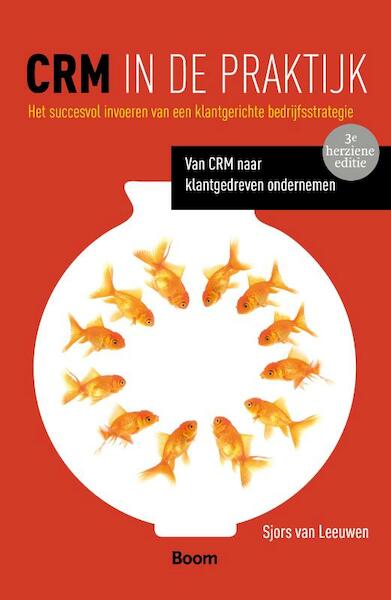 CRM in de praktijk - Sjors van Leeuwen (ISBN 9789462200982)