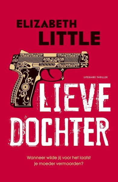 Lieve dochter - Elizabeth Little (ISBN 9789400505445)