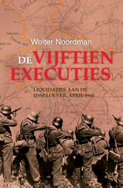 De vijftien executies - Wolter Noordman (ISBN 9789401905213)