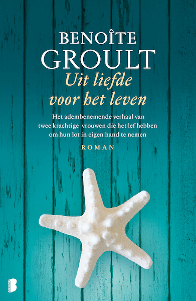 Uit liefde voor het leven - Benoîte Groult (ISBN 9789022576540)