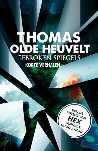 Gebroken spiegels - Thomas Olde Heuvelt (ISBN 9789024572540)