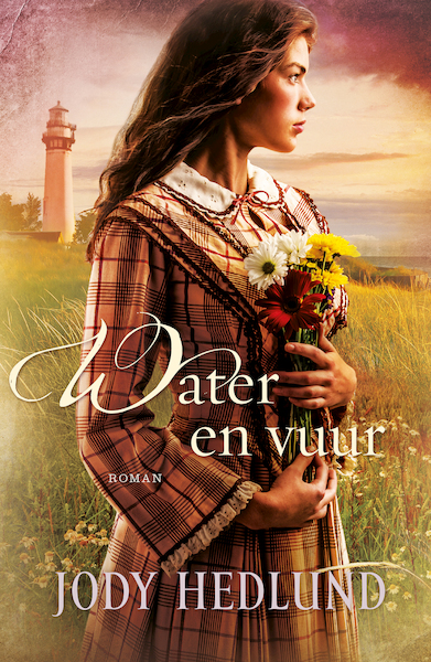 Water en vuur - Jody Hedlund (ISBN 9789029724470)