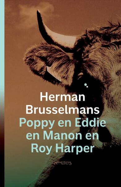 Poppy en Eddie en Manon en Roy Harper - Herman Brusselmans (ISBN 9789044629651)