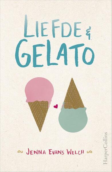 Liefde & gelato - Jenna Evans Welch (ISBN 9789402714302)