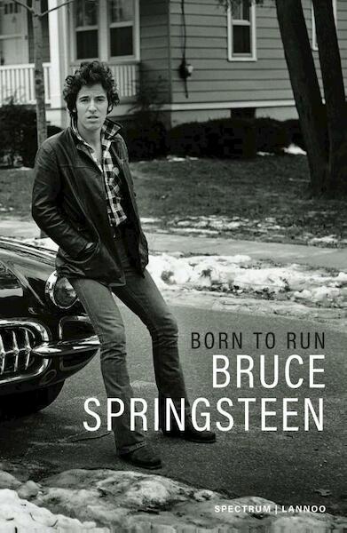 Born to Run - Bruce Springsteen (ISBN 9789077330326)