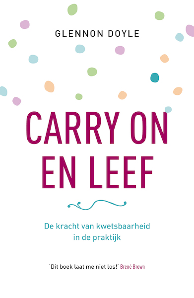 Carry on en Leef - Glennon Doyle Melton (ISBN 9789043527217)