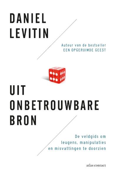 Uit onbetrouwbare bron - Daniel Levitin (ISBN 9789047009788)