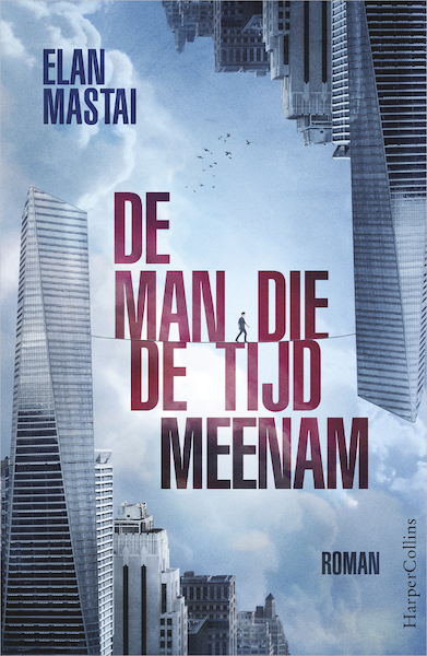 De man die de tijd meenam - Elan Mastai (ISBN 9789402751772)