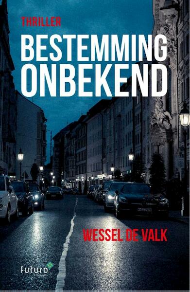 Bestemming onbekend - Wessel de Valk (ISBN 9789492221681)