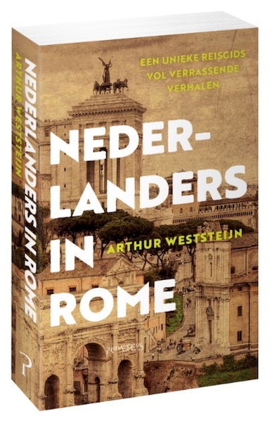 Nederlanders in Rome - Arthur Weststeijn (ISBN 9789035144781)