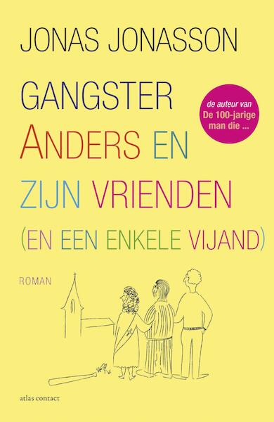 Gangster Anders en zijn vrienden - Jonas Jonasson (ISBN 9789025452353)