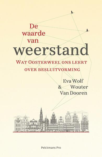 De waarde van weerstand - Eva Wolf, Wouter Van Dooren (ISBN 9789463370998)
