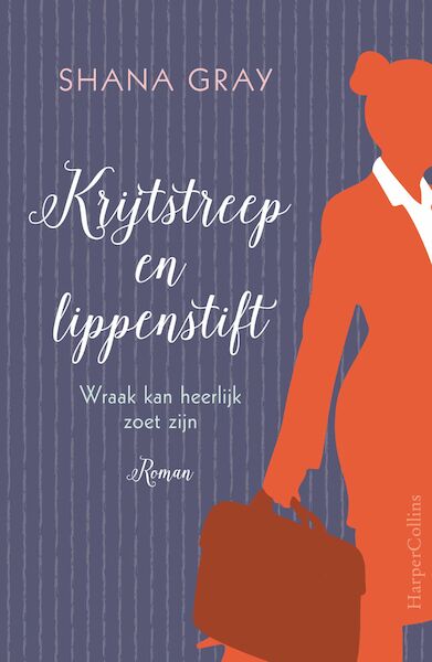 Krijtstreep en lippenstift - Shana Gray (ISBN 9789402755114)