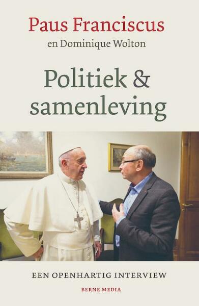 Politiek en samenleving - Paus Franciscus, Dominique Wolton (ISBN 9789089722249)