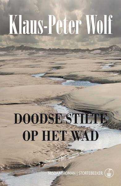 Doodse stilte op het wad - Klaus-Peter Wolf (ISBN 9789492750082)