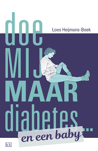 Doe mij maar diabetes ... en een baby - Loes Heijmans-Beek (ISBN 9789492595096)