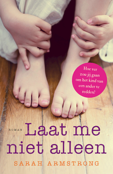 Laat me niet alleen - Sarah Armstrong (ISBN 9789026143342)