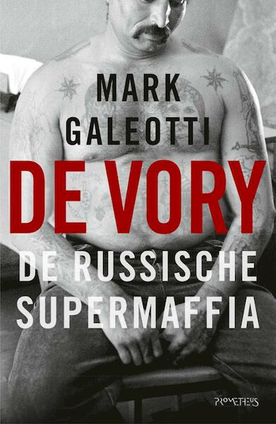 De vory - Mark Galeotti (ISBN 9789044639025)