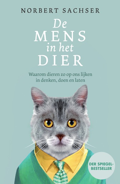 De mens in het dier - Norbert Sachser (ISBN 9789000366279)