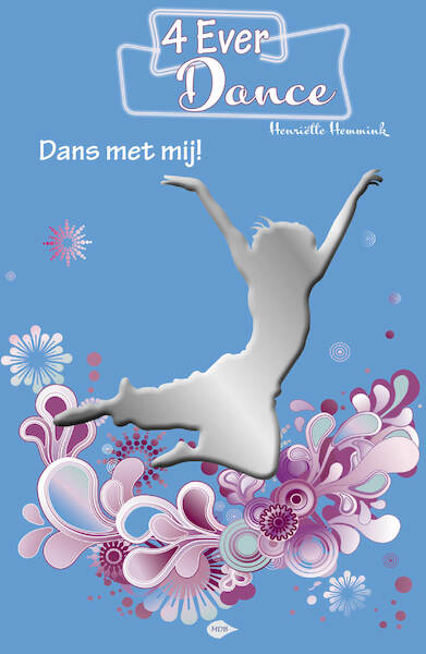 4EverDance - Dans met mij! - Henriëtte Hemmink (ISBN 9789083014777)