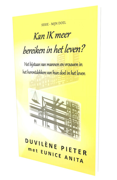 Kan IK meer bereiken in het leven? - Duvilène Pieter, Eunice Anita (ISBN 9789492266231)