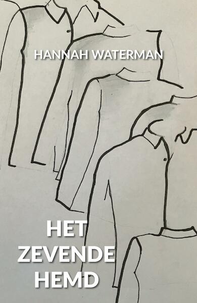 Het Zevende Hemd - Hannah Waterman (ISBN 9789081918855)