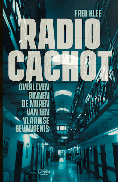 Radio Cachot - Fred Klee (ISBN 9789022336892)