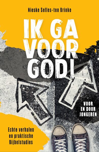 Ik ga voor God! - Nieske Selles-ten Brinke (ISBN 9789026623387)