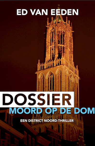 Dossier Moord op de Dom - Ed van Eeden (ISBN 9789044932249)