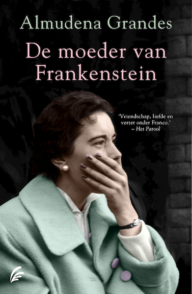 De moeder van Frankenstein - Almudena Grandes (ISBN 9789056726676)