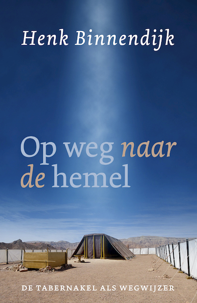 Op weg naar de hemel - Henk Binnendijk (ISBN 9789043535113)