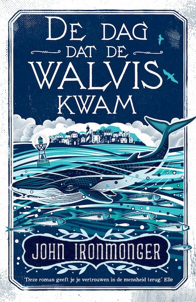 De dag dat de walvis kwam - John Ironmonger (ISBN 9789044932362)
