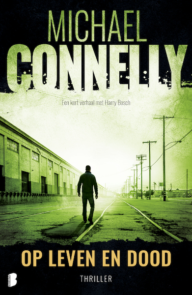 Op leven en dood - Michael Connelly (ISBN 9789402316742)