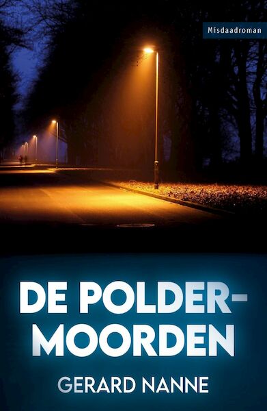 De Poldermoorden - Gerard Nanne (ISBN 9789086604388)