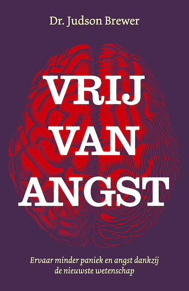 Vrij van angst - Judson Brewer (ISBN 9789400513846)