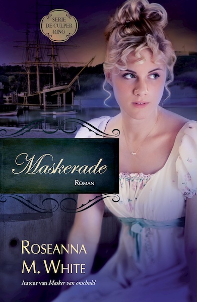 Maskerade - Roseanna M. White (ISBN 9789064513510)