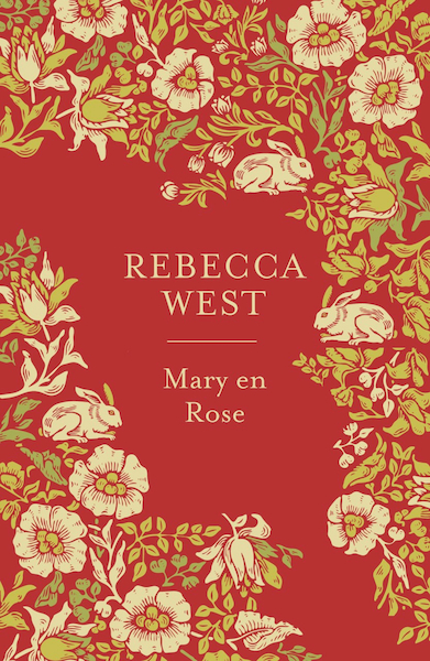 Mary en Rose - Rebecca West (ISBN 9789056726959)